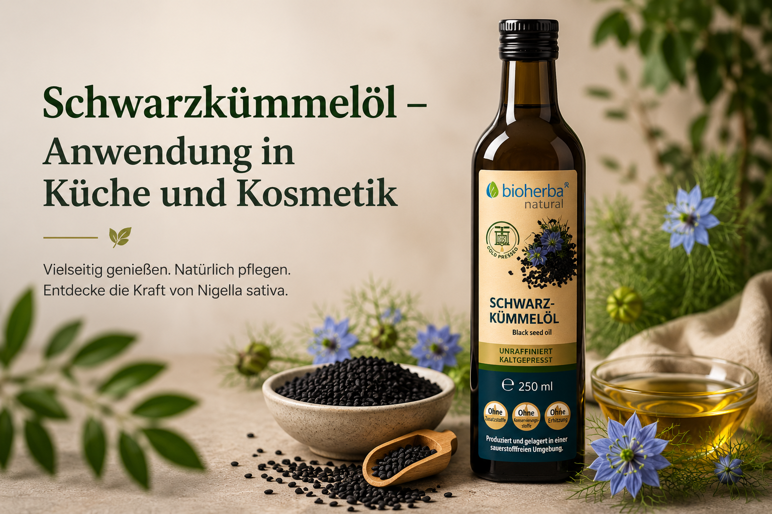Schwarzkümmelöl – Anwendung in Küche und Kosmetik