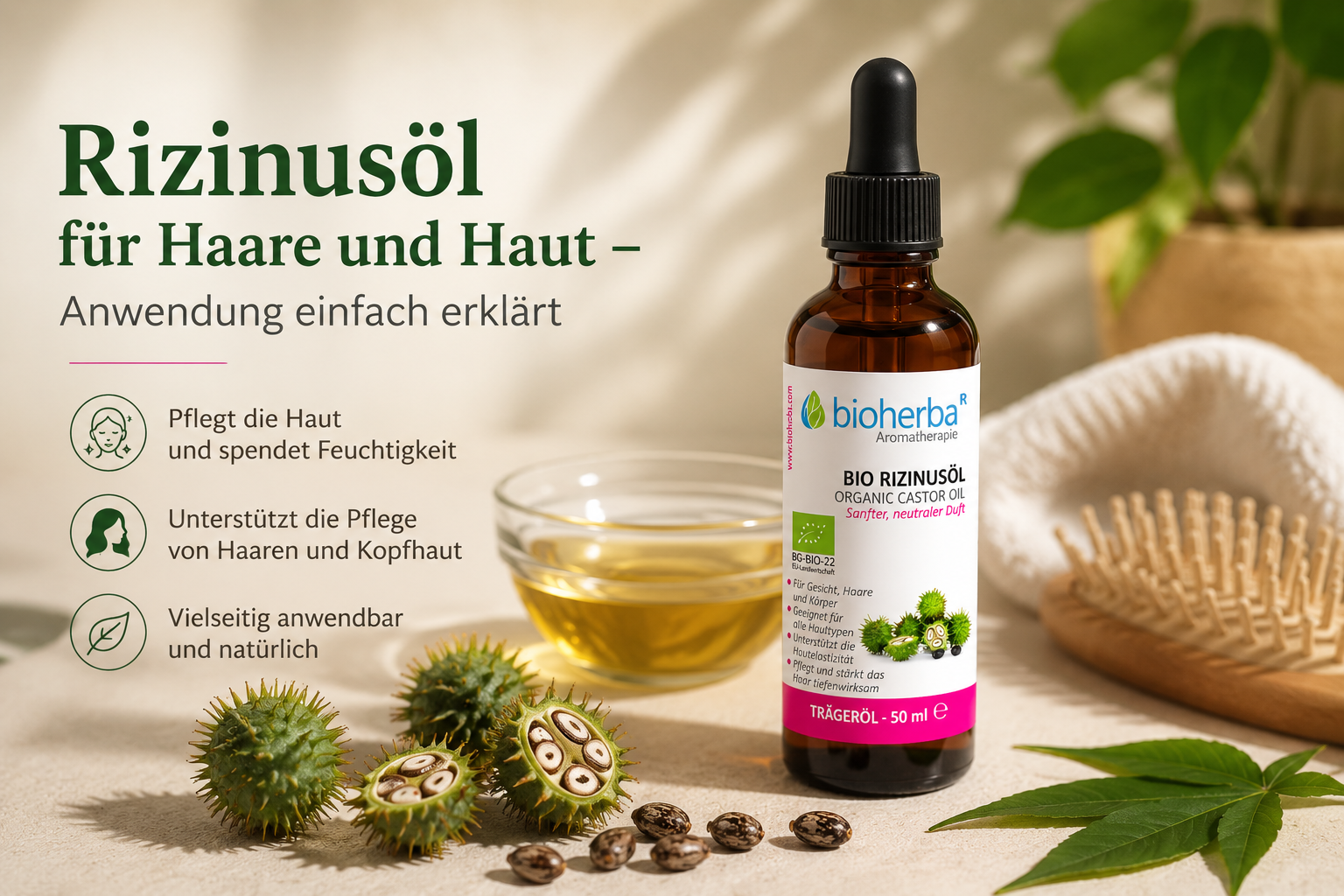 Rizinusöl für Haare und Haut – Anwendung einfach erklärt